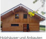 Holzhäuser und Anbauten