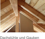 Dachstühle und Gauben