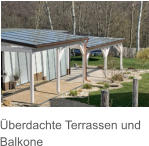 Überdachte Terrassen und Balkone